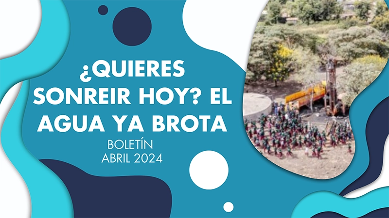 ¿Quieres sonreír hoy? Mira cómo brota YA el agua en la Escuela Engejisosia - BOLETÍN ABRIL 2024